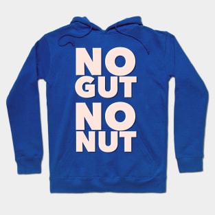 No Gut, No Nut Hoodie